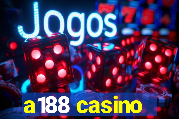 a188 casino